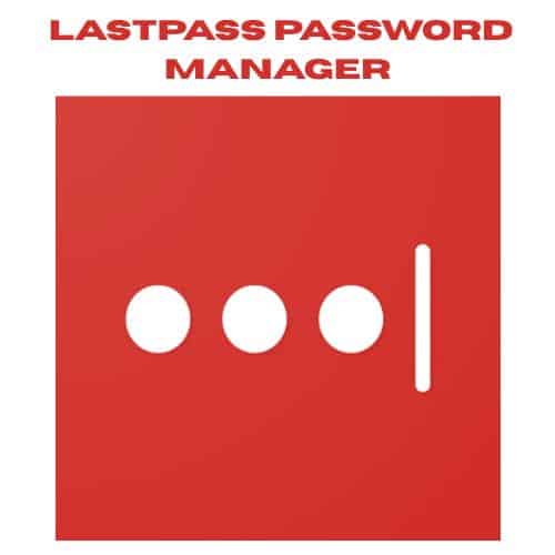 تحميل برنامج LastPass Password Manager | لإدارة كلمات المرور