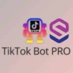 تحميل برنامج TikTok Bot Pro لإدارة حسابات تيك توك