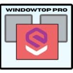 تحميل برنامج WindowTop Pro لتحسين إدارة النوافذ على نظام ويندوز