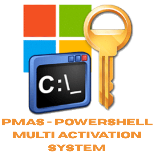 تحميل برنامج PMAS - PowerShell Multi Activation System لنشيط تراخيص أنظمة التشغيل