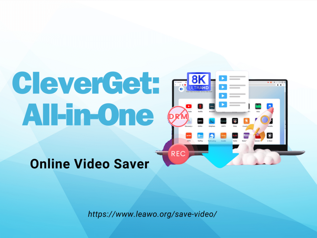 تحميل برنامج CleverGet لتنزيل الفيديوهات والصوتيات
