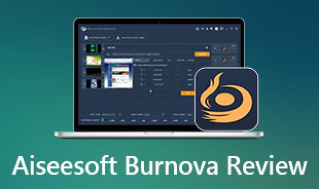 تحميل برنامج Aiseesoft Burnova  لحرق مقاطع الفيديو على أقراص DVD