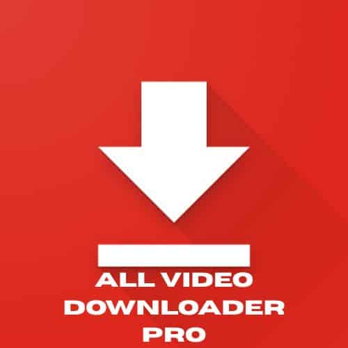 تحميل برنامج All Video Downloader Pro لتحميل فيديوهات HD بسرعة صاروخية في 2025