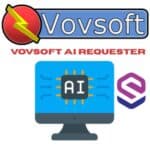 تحميل برنامج VovSoft AI Requester | لتحسين الاتصال بادوات الذكاء الاصطناعي