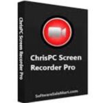 تحميل برنامج ChrisPC Screen Recorder Pro | لتسجيل الشاشة بجودة 4K