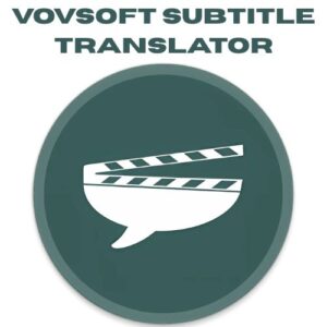 تحميل برنامج VovSoft Subtitle Translator | لترجمة الأفلام والملفات بسهولة