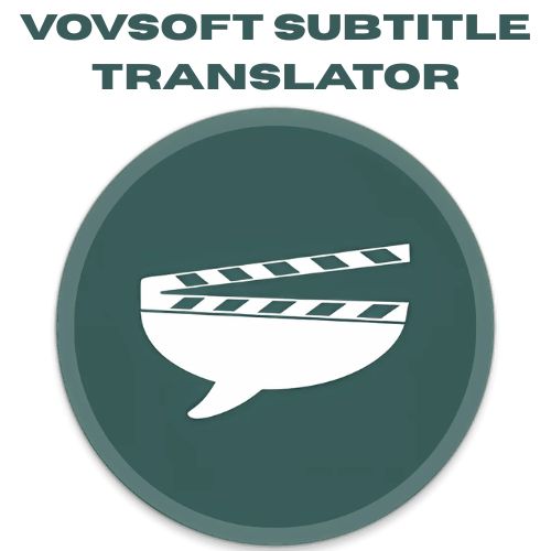 تحميل برنامج VovSoft Subtitle Translator | لترجمة الأفلام والملفات بسهولة